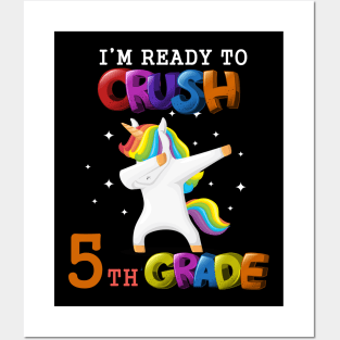 I'm ready To Crush 5th Grade Unicorn Back To School T-Shirt Posters and Art